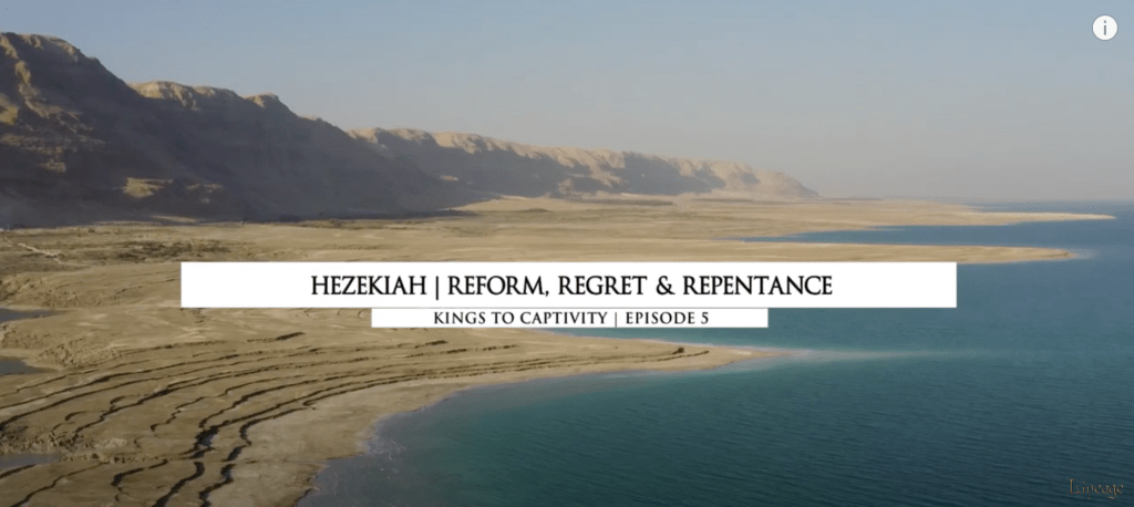 【世系】从列王到被掳 | 第5集 – 希西家 |&nbsp;改革，忏悔与悔改