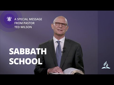 【魏泰德牧师】安息日学如何帮助我们更靠近上帝