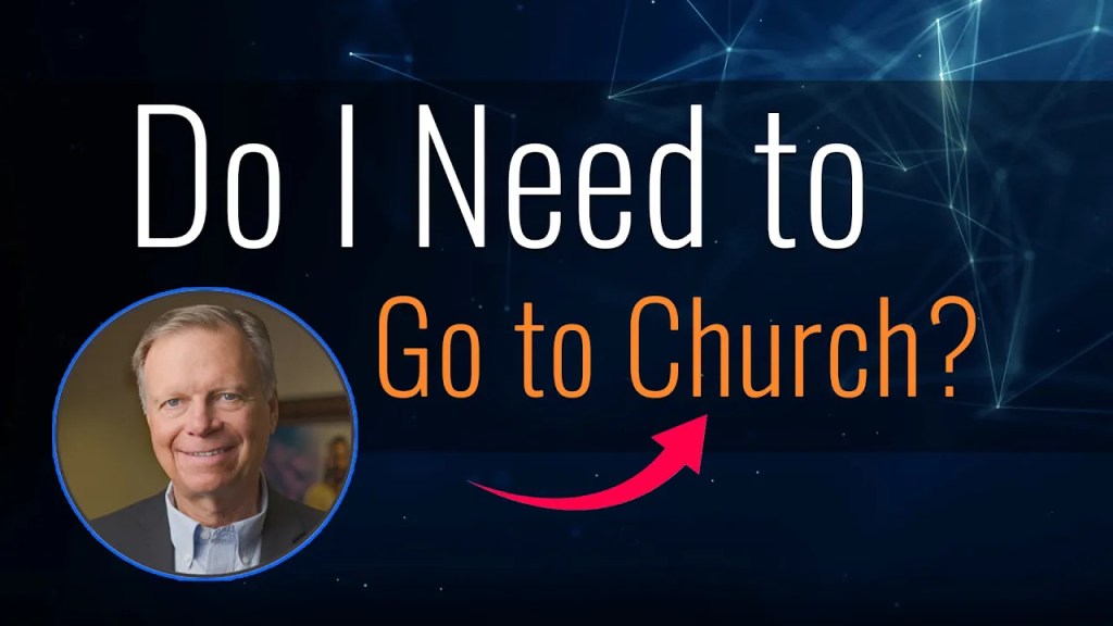 【马可芬利牧师圣经问答系列】我需要去教堂吗？￼
