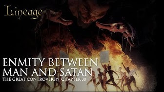 【世系:善恶之争】 第三十章人类的大敌——撒但